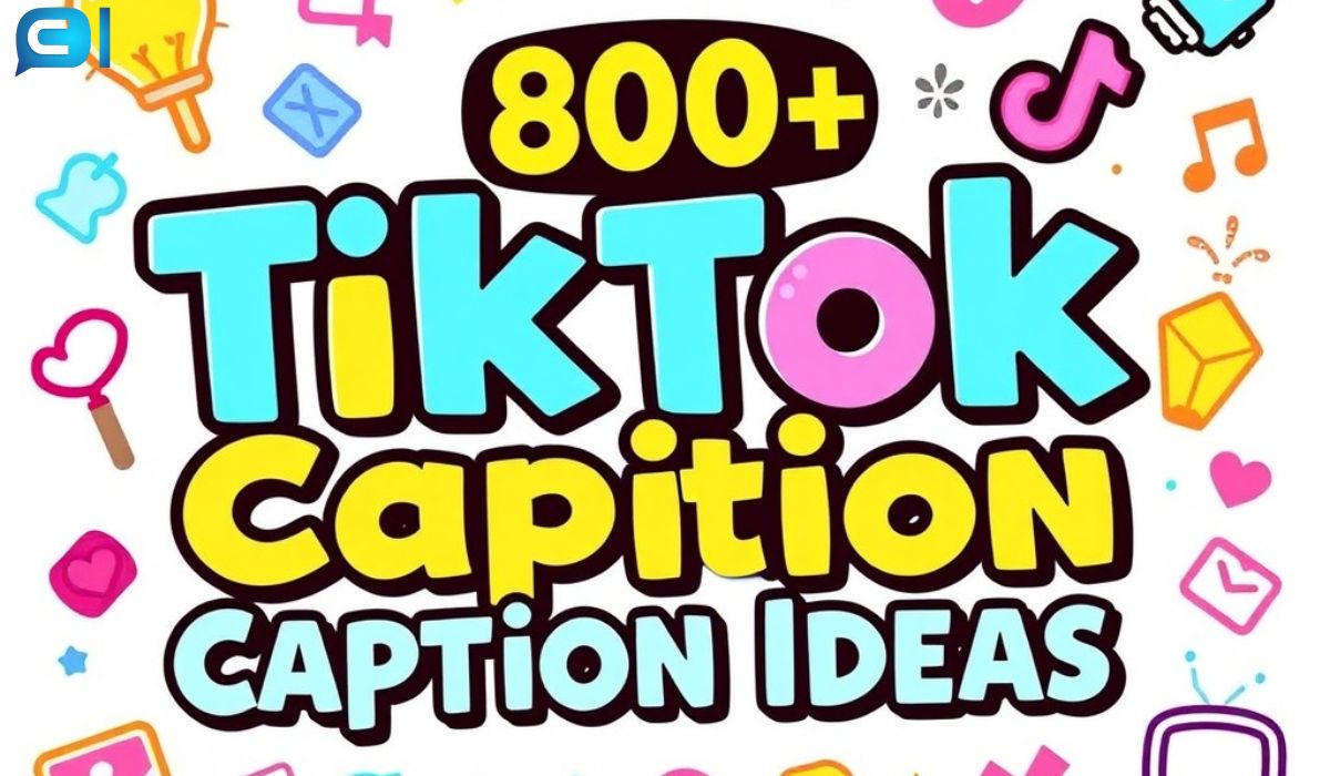 800+ Tiktok Captions Ideas