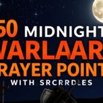 50 Midnight Warfare Prayer Points With Scriptures