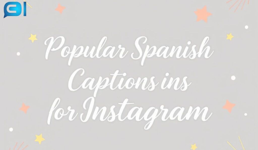 Popular Spanish Captions For Instagram