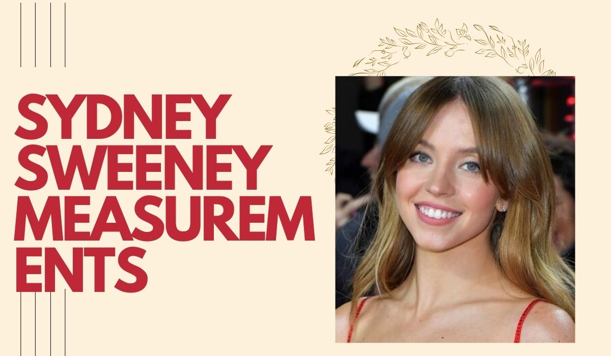 Sydney Sweeney Measurements