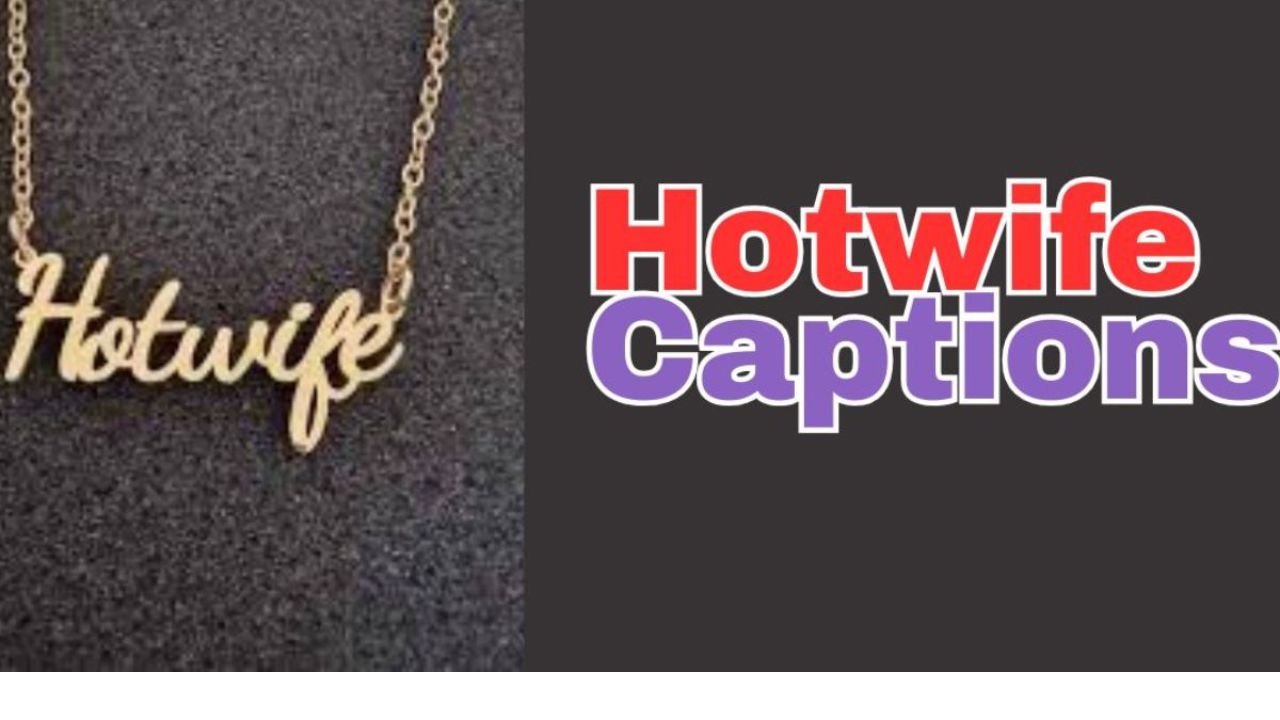 190+ Hotwife Captions– GIFs, Dirty, Funny, and Hot Lines 2025